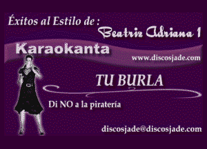 Exitos af EstiIO dos
guide (Mama, I

Karaokanta

www.discosizdzium
1K

L. C TU BgRLA
Di ?.dOJ 1.1 pinlcria

? 1 discosiadeisdiscosiadexom