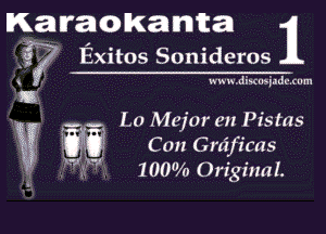 Karaokanta

3' ' Exitos Sonideros

www.discusiaduxum

- - Lo Major en Pistas

gm a Can Guiffms
WV 10m Origiuat.
