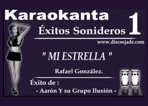 Kan n'ao ken mm

3' f Exitos Sonideros

www.discuyiaduxum

 MI ESTRELLA 

Rafael (mmlcz. l. 1!
E Exito de t mg

- Anrdn Y su Grupo Ilusit'm - '