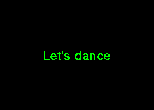 Let's dance