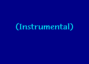 (Instrumental)