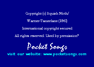 Copyright (c) Squish Moth!
WmTamm'lsnc (EMU
Inmn'onsl copyright Bocuxcd

All rights named. Used by pmnisbion

Doom 50W

visit our websitez m.pocketsongs.com