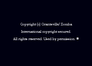 Copyright (c) Cranmvillcl Zomba
hman'oxml copyright secured,

All rights marred. Used by perminion '