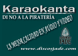 Kai Ira 0 ka nta
01 NO A LA PIRATERiA WW

JISCU!

J
XIX wzuw. (f15c05j a lid. co yn