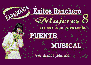 aw ExitosRanchero
va Wtfjeres 8

Di NO 3 la piratcria

.Qg PUENTE
MUSICAL

m . dxscosjade . con