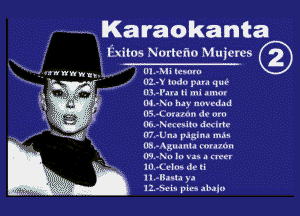 Ma raokanta
Exitos Nortefao Muieres )
OI vM! lcuuo

Ol-Y ludu para que
(11-94 Ii mi um
OI -hu 714) mn rdul

Oikoulon dc om

m Jsrn-um dec-nr
mA'UIJ plying )nh
08,-Aguanu mumn
0 -ho to sax ) m

IU.-Lrlm de II
II 4qu ya
I! -Sc'u pica Jblill