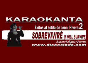 KARAO KANTA

Exitos ai 0511!!) de Jenni RIva

U. g3? .lsbbnswvmfm

Auror- f'ckpn'Wcmn

www. dlxcasjado- com