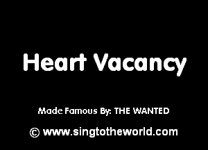 Hem Vammcy

Made Famous By. THE WANTED

(z) www.singtotheworld.com