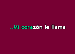 ..M1' corazc'm le llama