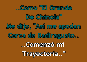 ..Comenz6 mi
Trayectoria.