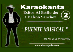 4 Karaokanta
x1 05 1 Es ilo de.
G a . ECltaligo Sailchez
' ,. PUENTE MUSICAL 

DI Nu n In Ptmlrrm.

' ' MJIICMLIHP.CW l