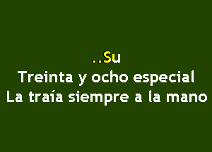 ..Su
Treinta y ocho especial
La traia siempre a la mano