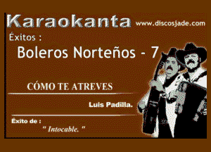 K 3 Fa O k a n' ta www.d1scosjade.com

EinOSI

Boleros Nortenos 7.

(03101? ATREV ES

Luis mama. d

cum 6. z .
' lnlutublr 