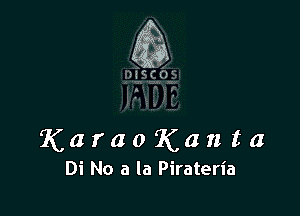 33,
fig???

Karao Kan ta
Di No a la Pirateria