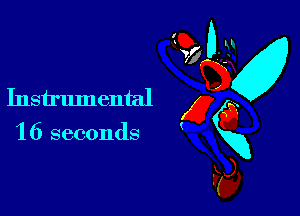 Instrumental x
1 6 seconds gxg

F)

d