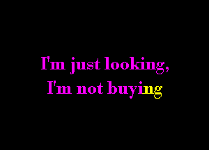 I'm
jl
1
s
t
10
0
km
8'
9

I!
m
n
0
t
buy
in
g