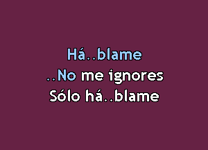 HzEI..blame

..No me ignores
S6lo ha..blame