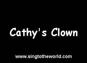 Cafhy' s Clown

www.singtotheworld.com