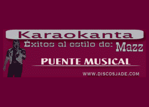.Kar'a. Td' 3m11Ea.
EXitDS 01 CStilD CID- Mazz

f

?CT'

.935 W

. PUENTE MUSICAL .

WWW.DISCDSJiDE.COH

r'