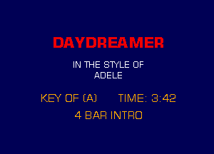 IN THE STYLE 0F
ADELE

KEY OF EA) TIME 342
4 BAR INTRO