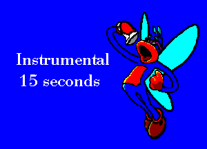 Q9 0 9
s3
Instrumental

15 seconds (gg
F69