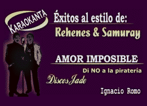 (www Exitos a1 estilo dCi

Rehenes 8. Sammy

(

AMOR IMPOSIBLE

01 NO a la pirateria

775101700?

Ignacio Rome