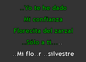 ..Mi flo..r ..silvestre