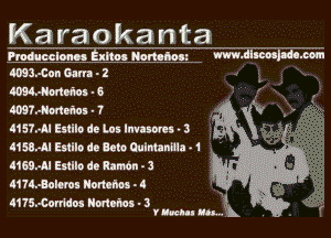 Karaokanta

Producclonu txltoa ammo, MdlmM-wn

m3.-Con 01m - 2 .
W050! - 6 ' 
4097mm! - 7

4157rAl Esmo de 105 Immes ' 3
4158.41! Esmo de 89w aulmnula . 1 .
4159.4! Eslllo do Ramdn - 3
unramm Hortlhes - C
4175.4on0! HOFIOM - 3

vmu mJL