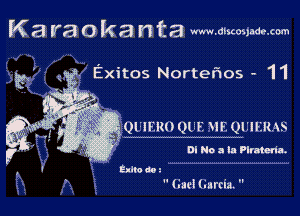 K a VB 0 k a n t a WWW-dlsmsndmom

g Exitos NorterWos - 11

m L,Q1IFR()QH-KIF Qrmus

DI No a la Plrmen'a.

 Hue! (. arcia. '