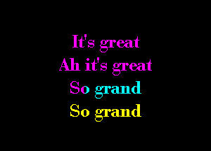 It's great

Ah it's great

80 grand
So grand