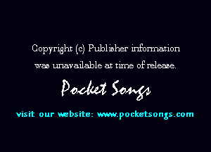 Copyright (c) Publisher information

was unavailable at time of release.

Doom 50W

visit our websitez m.pocketsongs.com