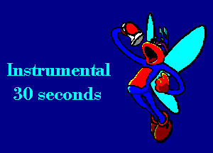 Instrumental x
30 seconds gxg

rkJ

d
