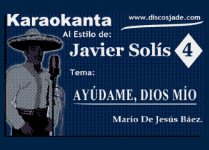 K3 raOka ta WW.d1scosjade.cun

35 . AI Estilo d9!
Javier Solis
I -t ' . ' '