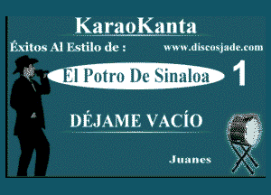 KaraoKanta
En'tos Al Fstilo d8. WW. dkcosjsde. com

.Iallmmlm 1i

DEJAME won) 5' Q

Junncs
Ixi-xk