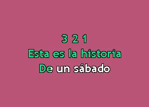 321

Esta es la historia
De un szilbado