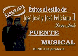 ww Exitos.al-ga.tilg.dm

lose? 10mm Felicianol
,ngZm'e

PUENTE
MUSICAL

Di NO 8 la pirateria