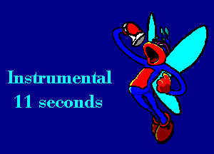 11 seconds

GD
vfgv
Instrumental g 0
min
F5),