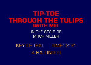 IN THE STYLE OF

MITCH MILLER

KEY OF (Eb) TIME 231
4 BAR INTRO