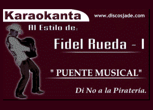 Ka raOka ta . www.discosjade . com

' b

Fidwa I

f. '1 PUENTE MUSICAL

Di No a In Pimu'rm.