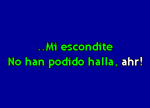 ..M1' escondite

No han podido halla, ahr!