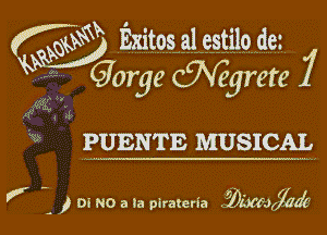 299 Exitos al estilo dez

Gorge Wyrete I

fg w

k3

mmmm MUSICAL.

1 ) Di NO 2! la piraleria MJ