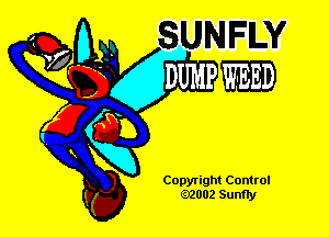 M V

' DUMP WEED