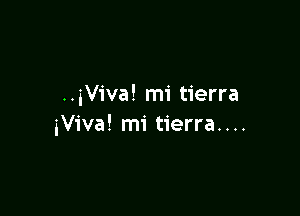 ..5Viva! mi tierra

iViva! mi tierra. . ..