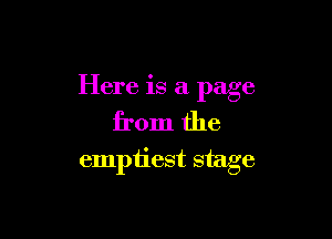 Here is a page

from the

emptiest stage