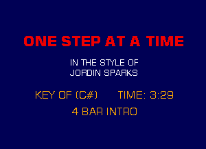 IN THE STYLE 0F
JUHDIN SPARKS

KEY OF E9661 TIME 329
4 BAR INTRO