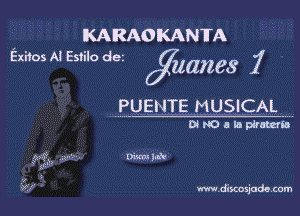 , KARAOKANTA
Exnos AI Esnlo dcz 01293 I

PUEIITE MUSICAL

once a upmnerh

m.discosjade.com