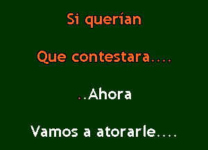 Si querian

Que contestara....
..Ahora

Vamos a atorarle....