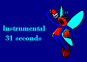 Instrumental x
31 seconds gxg

rkJ

d