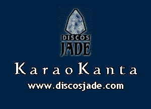 KaraoKanta
www.discosjade.com