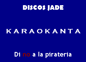 Dilim 8 BABE

KARAOKANTA

Di a la pirateria